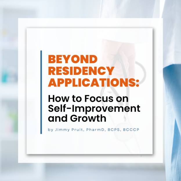 Beyond Residency Applications: How to Focus on Self-Improvement and Growth